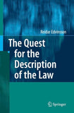 The Quest for the Description of the Law