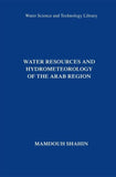 Water Resources and Hydrometeorology of the Arab Region