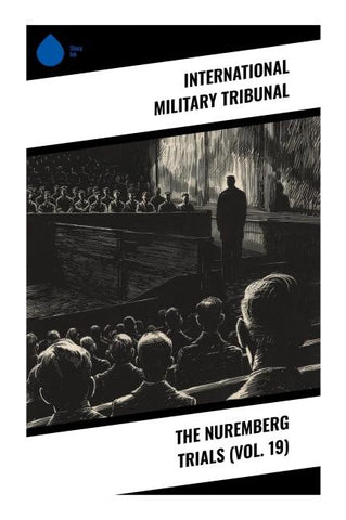 The Nuremberg Trials (Vol. 19)