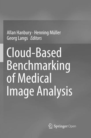Cloud-Based Benchmarking of Medical Image Analysis