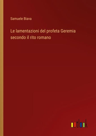 Le lamentazioni del profeta Geremia secondo il rito romano
