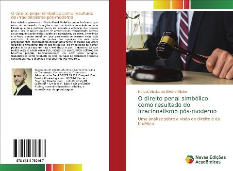 O direito penal simbólico como resultado do irracionalismo pós-moderno