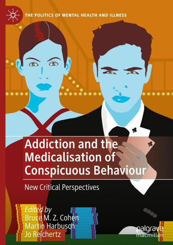 Addiction and the Medicalisation of Conspicuous Behaviour
