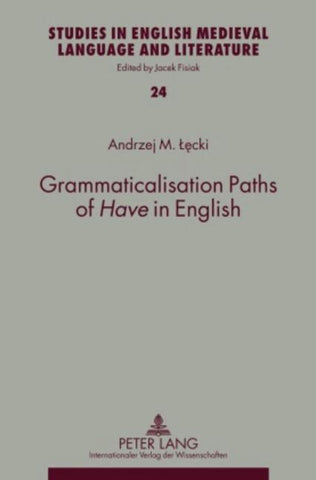 Grammaticalisation Paths of «Have» in English