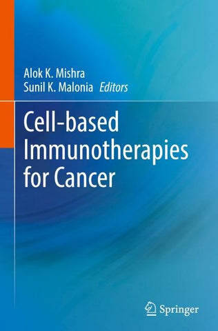 Cell-based Immunotherapies for Cancer