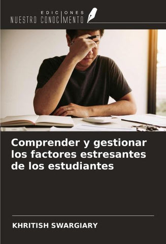 Comprender y gestionar los factores estresantes de los estudiantes