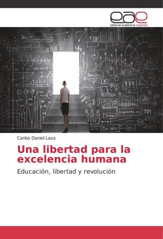 Una libertad para la excelencia humana