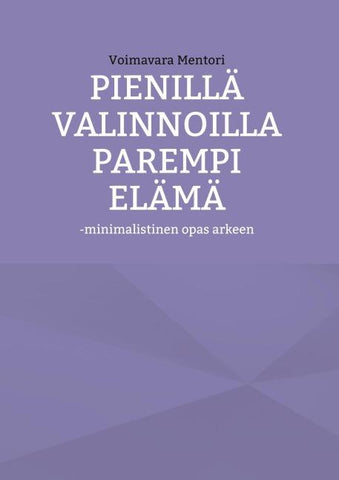 Pienillä valinnoilla parempi elämä