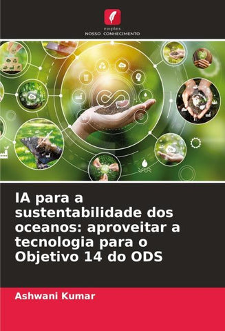 IA para a sustentabilidade dos oceanos: aproveitar a tecnologia para o Objetivo 14 do ODS