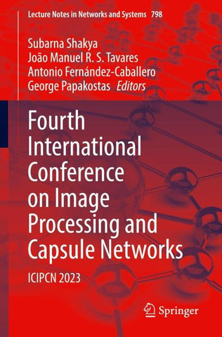 Fourth International Conference on Image Processing and Capsule Networks