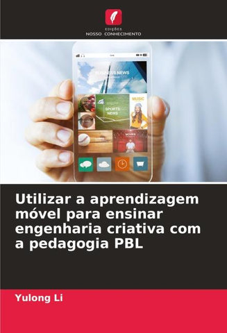 Utilizar a aprendizagem móvel para ensinar engenharia criativa com a pedagogia PBL