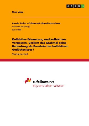 Kollektive Erinnerung und kollektives Vergessen. Verliert das Grabmal seine Bedeutung als Baustein des kollektiven Gedächtnisses?