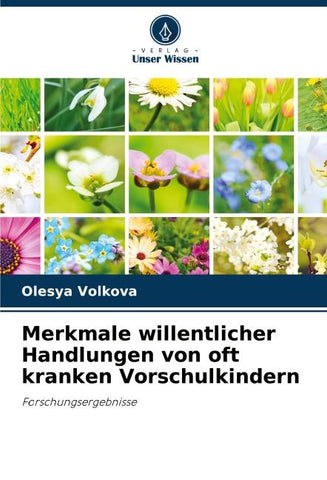 Merkmale willentlicher Handlungen von oft kranken Vorschulkindern