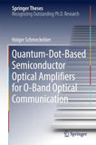 Quantum-Dot-Based Semiconductor Optical Amplifiers for O-Band Optical Communication