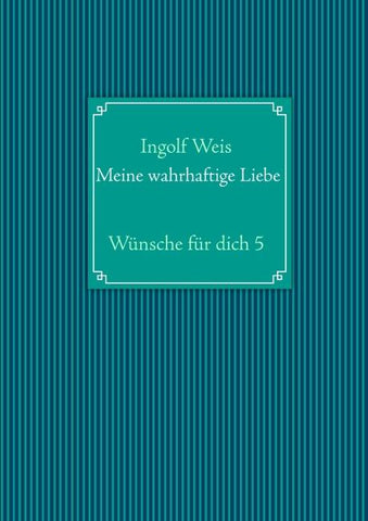 Meine wahrhaftige Liebe