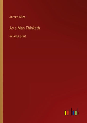As a Man Thinketh