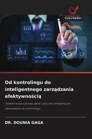 Od kontrolingu do inteligentnego zarz¿dzania efektywno¿ci¿