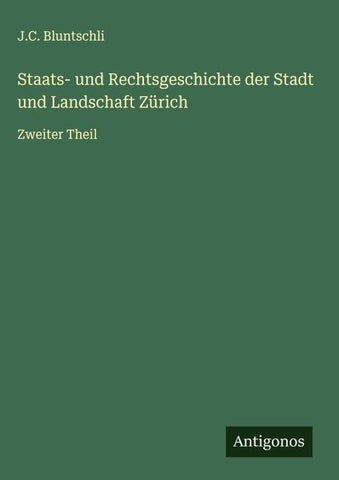 Staats- und Rechtsgeschichte der Stadt und Landschaft Zürich