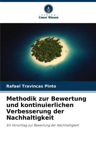 Methodik zur Bewertung und kontinuierlichen Verbesserung der Nachhaltigkeit