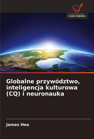Globalne przywództwo, inteligencja kulturowa (CQ) i neuronauka