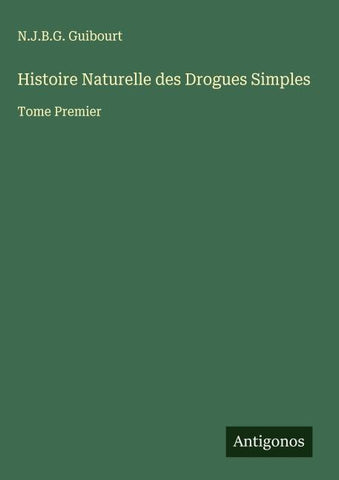 Histoire Naturelle des Drogues Simples
