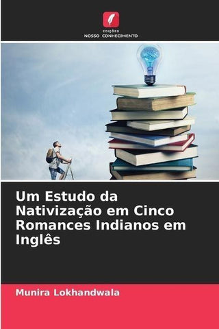 Um Estudo da Nativização em Cinco Romances Indianos em Inglês