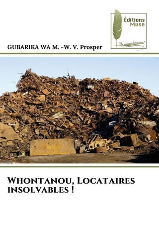 Whontanou, Locataires insolvables !