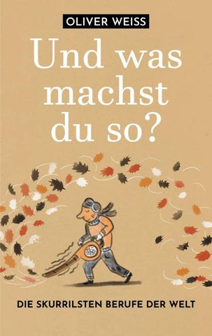 "Und was machst du so?" Die skurrilsten Berufe der Welt