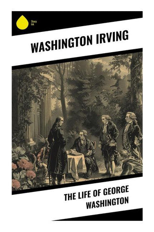 The Life of George Washington