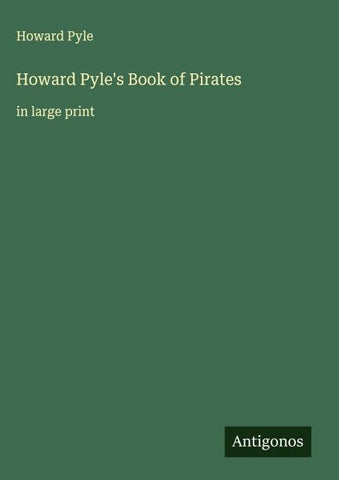 Howard Pyle's Book of Pirates