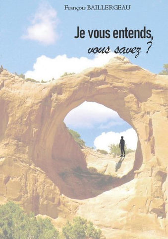 Je vous entends, vous savez?