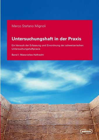 Untersuchungshaft in der Praxis - Band I