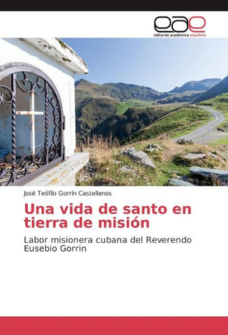 Una vida de santo en tierra de misión