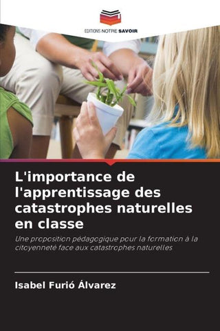 L'importance de l'apprentissage des catastrophes naturelles en classe