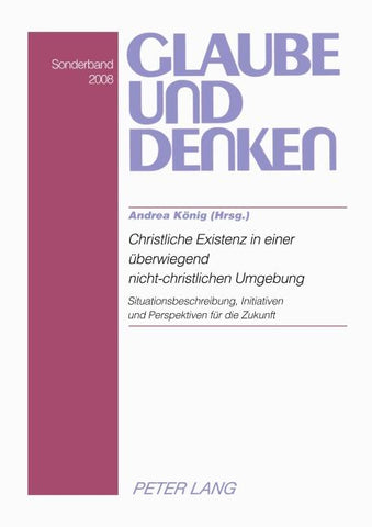 Christliche Existenz in einer überwiegend nicht-christlichen Umgebung- Christian Existence in a Predominantly Non-Christian Environment