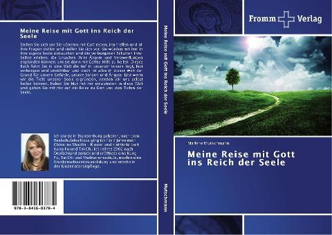 Meine Reise mit Gott ins Reich der Seele