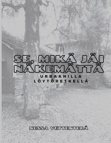Se, mikä jäi näkemättä