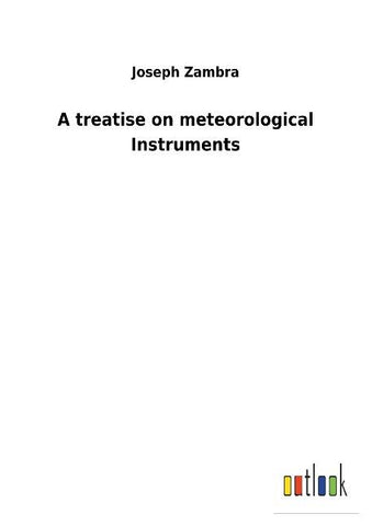 A treatise on meteorological Instruments