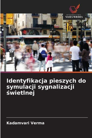 Identyfikacja pieszych do symulacji sygnalizacji ¿wietlnej