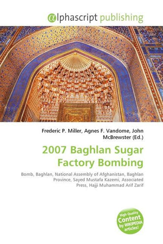 2007 Baghlan Sugar Factory Bombing
