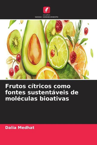 Frutos cítricos como fontes sustentáveis de moléculas bioativas