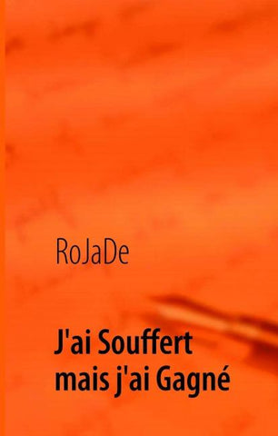 J'ai souffert mais j'ai gagné