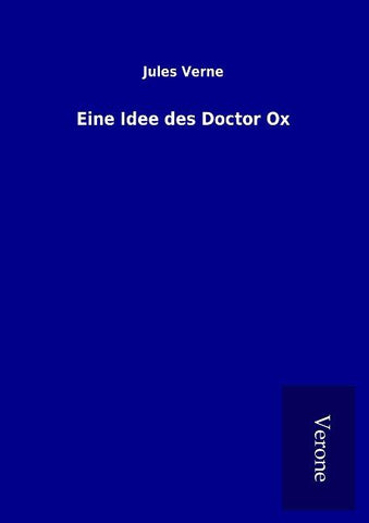 Eine Idee des Doctor Ox