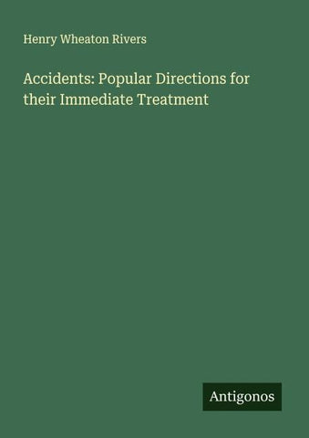 Accidents: Popular Directions for their Immediate Treatment