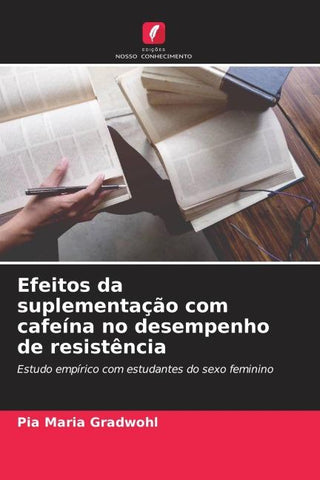 Efeitos da suplementação com cafeína no desempenho de resistência