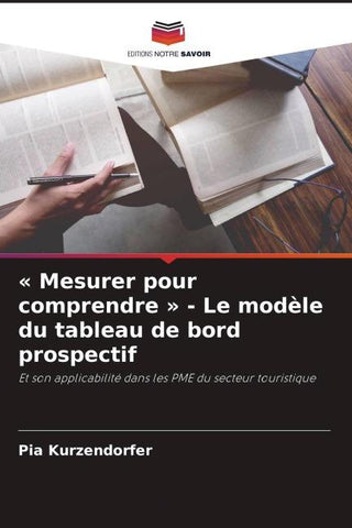 ' Mesurer pour comprendre ' - Le modèle du tableau de bord prospectif