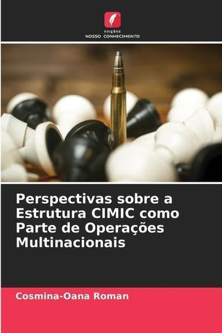 Perspectivas sobre a Estrutura CIMIC como Parte de Operações Multinacionais