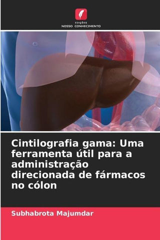 Cintilografia gama: Uma ferramenta útil para a administração direcionada de fármacos no cólon