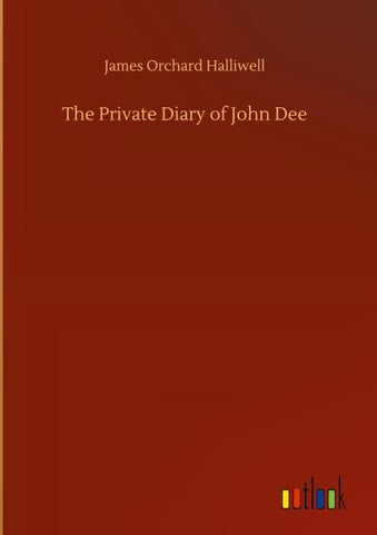 The Private Diary of John Dee