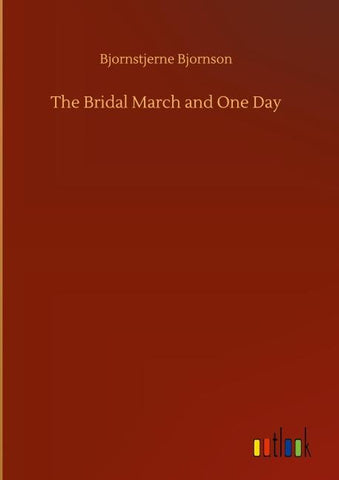 The Bridal March and One Day